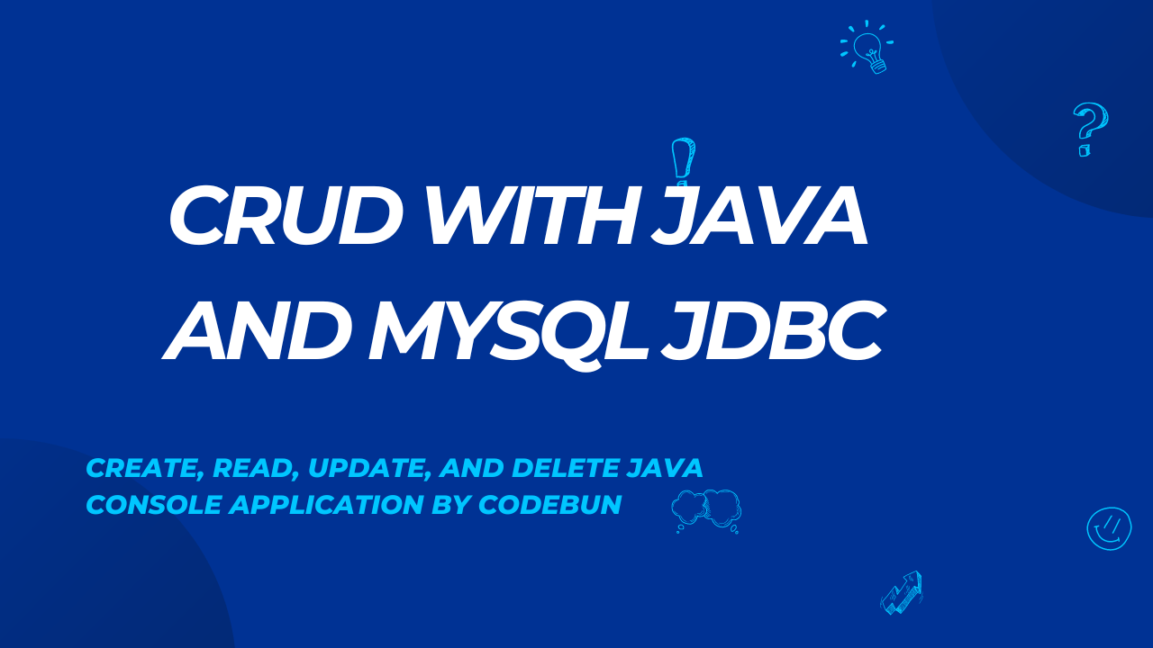 Create Console Application in Java with JDBC MYSQL Database